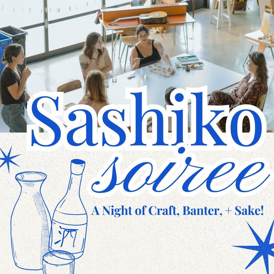 July 12 Oil and Cotton Presents "Sashiko Soiree: A Night of Craft, Banter, + Sake!"