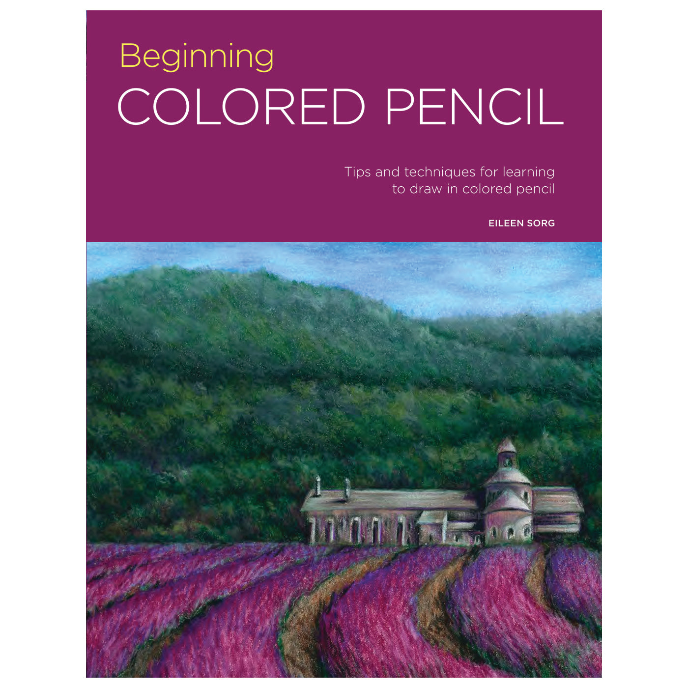 Walter Foster Portfolio Series: Beginning Colored Pencil